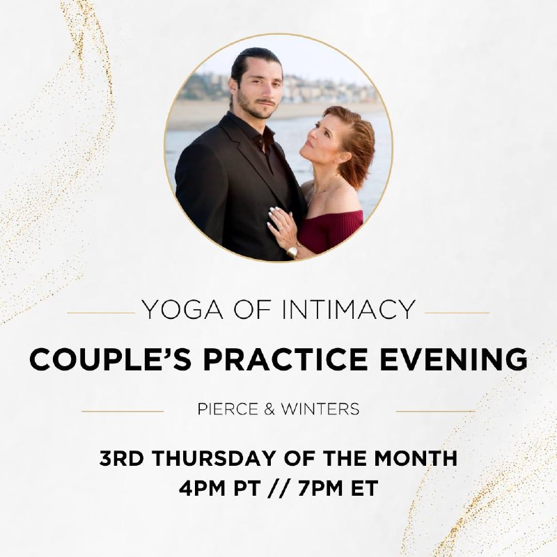 Couple's Practice Evening: 3rd Thursday of the month, 4 PM PT / 7 PM ET
